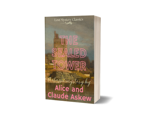 The Sealed Tower by Alice and Claude Askew