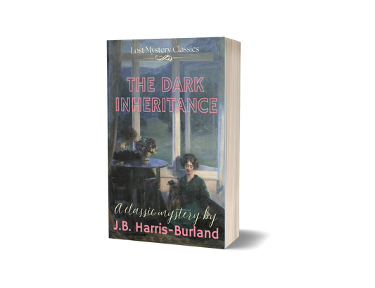 The Dark Inheritance: Lost Mystery Classics