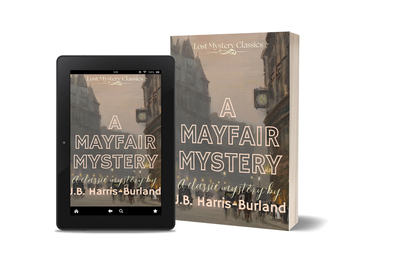 A Mayfair Mystery by J.B. Harris-Burland