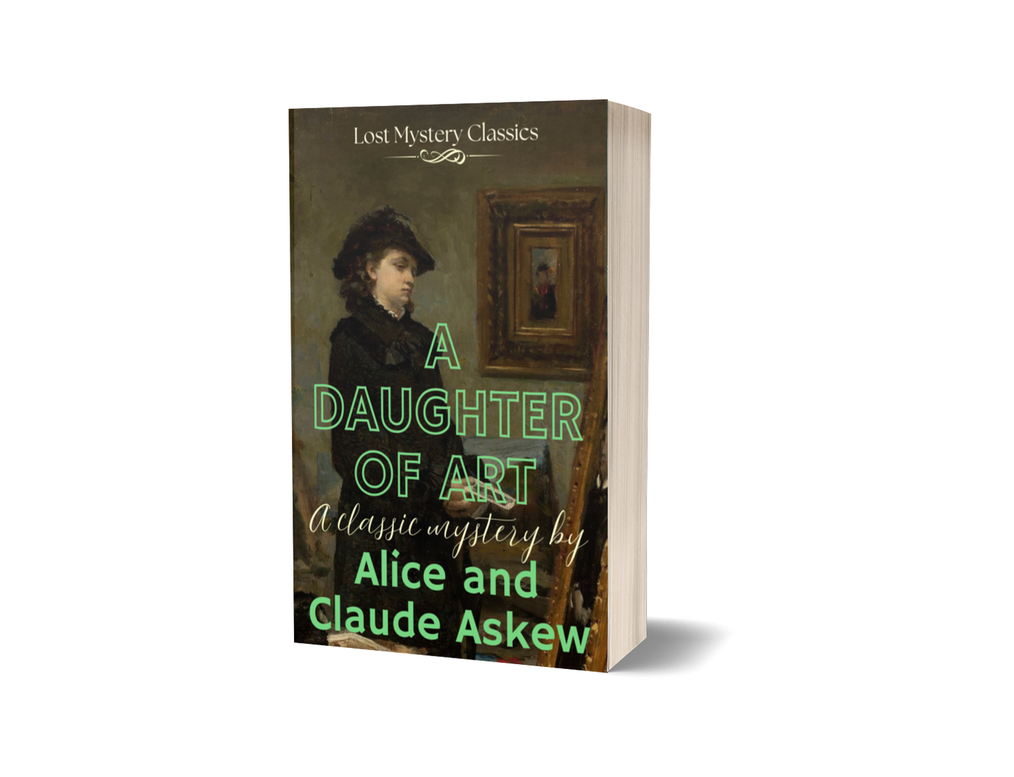 A Daughter of Art by Alice and Claude Askew