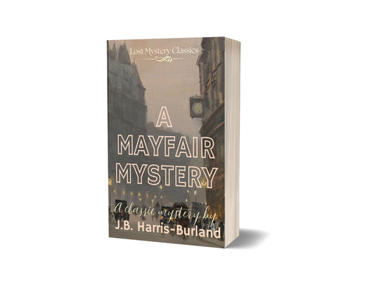 A Mayfair Mystery: Lost Mystery Classics