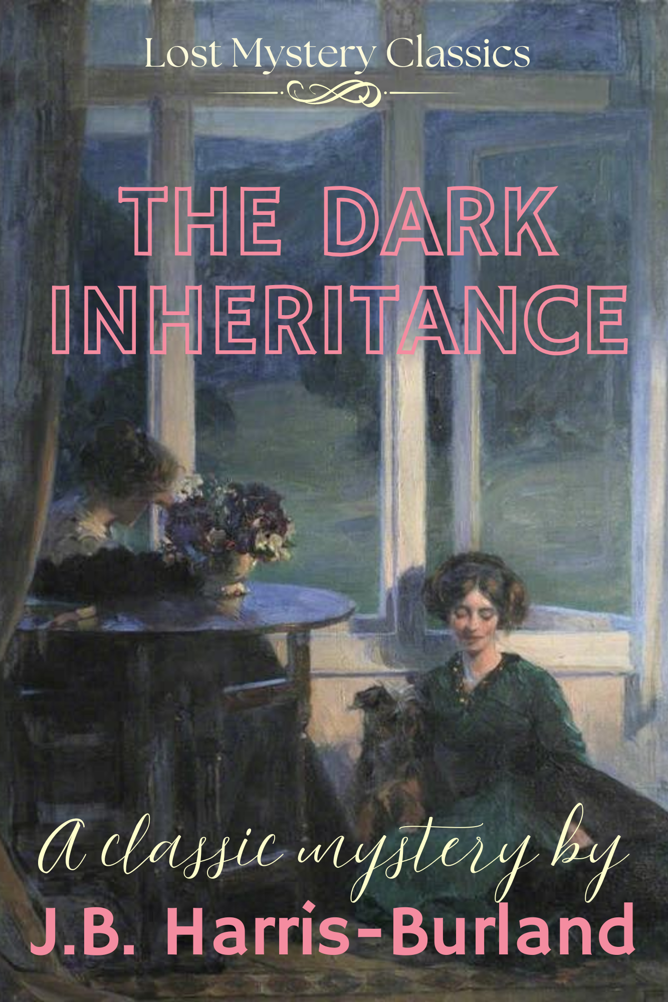 The Dark Inheritance: Lost Mystery Classics