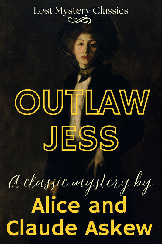 Outlaw Jess by Alice and Claude Askew